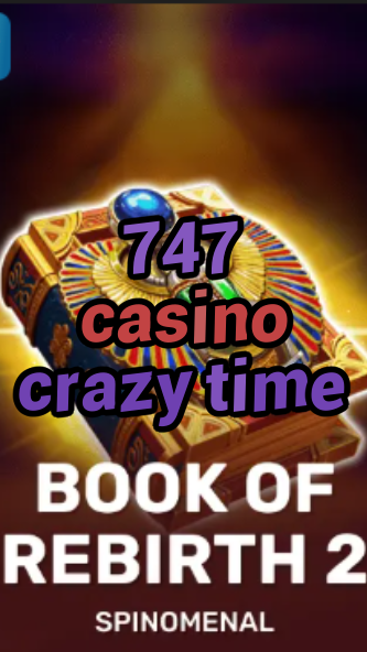 747 casino crazy time-trdjkmsxjksdss.com